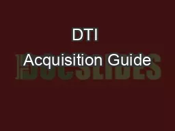 DTI Acquisition Guide