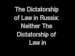 The Dictatorship of Law in Russia: Neither The Dictatorship of Law in