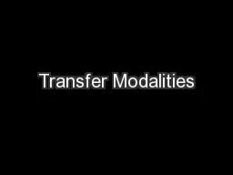 Transfer Modalities