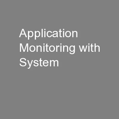 Application Monitoring with System