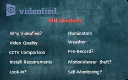 Why Videofied?