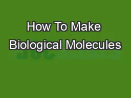 How To Make Biological Molecules