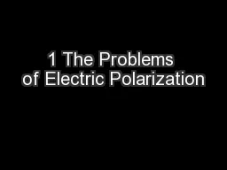 1 The Problems of Electric Polarization
