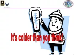 It's colder than you think!