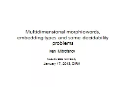 Multidimensional morphic words, embedding types and some de
