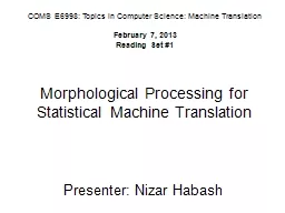 Morphological Processing for Statistical Machine Translatio
