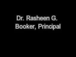 Dr. Rasheen G. Booker, Principal