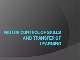 Motor Control of Skills and Transfer of Learning