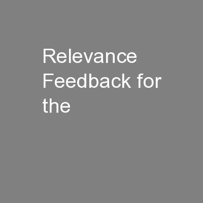 Relevance Feedback for the