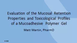 Evaluation of the Mucosal Retention Properties and Toxicolo