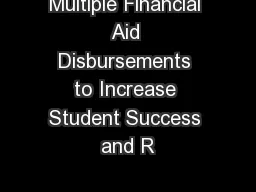 Multiple Financial Aid Disbursements to Increase Student Success and R