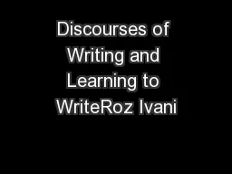 Discourses of Writing and Learning to WriteRoz Ivani