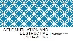 Self mutilation and destructive behaviors