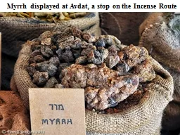Myrrh displayed at
