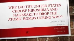 Why did the United States choose Hiroshima and Nagasaki to