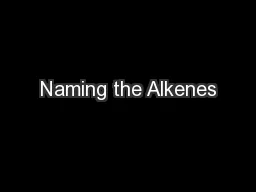 Naming the Alkenes