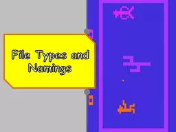 File Types and Namings