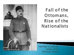 Fall of the Ottomans, Rise of the Nationalists