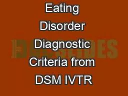 Eating Disorder Diagnostic Criteria from DSM IVTR