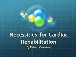 Necessities for Cardiac Rehabilitation