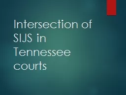 Intersection of SIJS in Tennessee courts