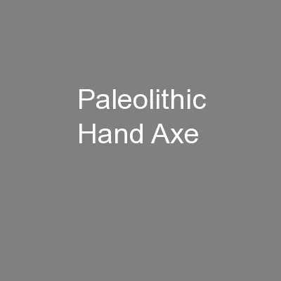 Paleolithic Hand Axe