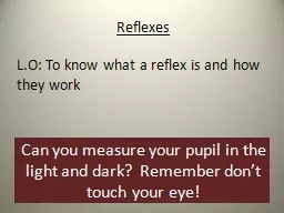 Can you measure your pupil in the light and dark?  Remember