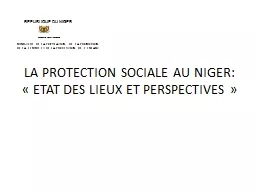 LA PROTECTION SOCIALE AU NIGER: « ETAT DES LIEUX ET PERSP