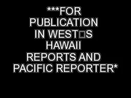 ***FOR PUBLICATION IN WEST’S HAWAII REPORTS AND PACIFIC REPORTER*