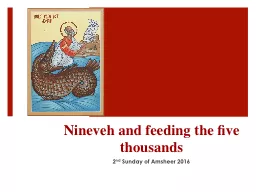 Nineveh and feeding the five thousands