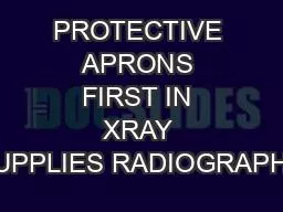 PROTECTIVE APRONS FIRST IN XRAY SUPPLIES RADIOGRAPHY