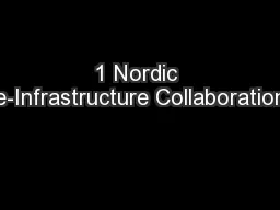 1 Nordic e-Infrastructure Collaboration