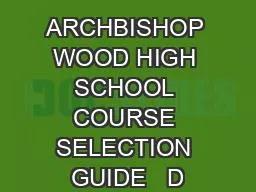 ARCHBISHOP WOOD HIGH SCHOOL COURSE SELECTION GUIDE   D