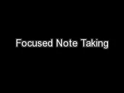 Focused Note Taking