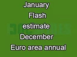 January  Flash estimate  December  Euro area annual