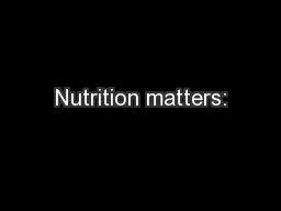 Nutrition matters: