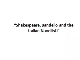 “Shakespeare, Bandello and the Italian