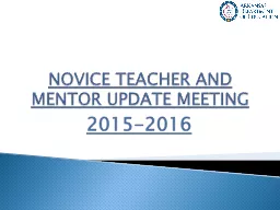 NOVICE TEACHER AND MENTOR UPDATE MEETING
