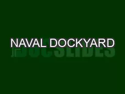 NAVAL DOCKYARD