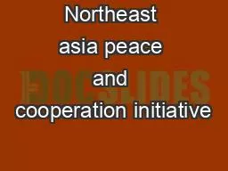Northeast asia peace and cooperation initiative