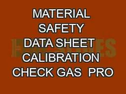 MATERIAL SAFETY DATA SHEET  CALIBRATION CHECK GAS  PRO