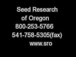 Seed Research of Oregon   800-253-5766    541-758-5305(fax)    www.sro