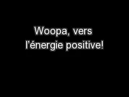 Woopa, vers l’énergie positive!