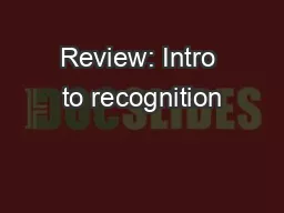 Review: Intro to recognition