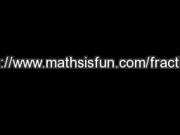 vms http://www.mathsisfun.com/fractions.html