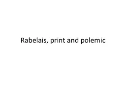 Rabelais, print and polemic