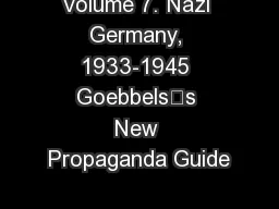 Volume 7. Nazi Germany, 1933-1945 Goebbels’s New Propaganda Guide