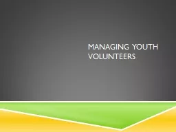 Managing youth volunteers
