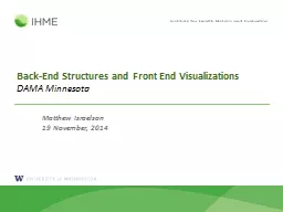 Back-End Structures and Front End Visualizations