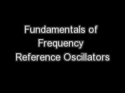 Fundamentals of Frequency Reference Oscillators